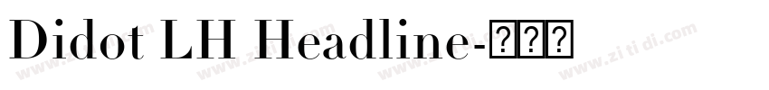Didot LH Headline字体转换
